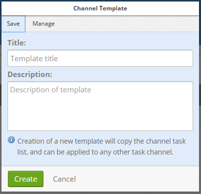 Creating a new Task channel Template.