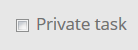 The Private task button.