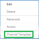 The Channel Template option in the Actions menu.